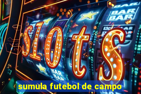 sumula futebol de campo